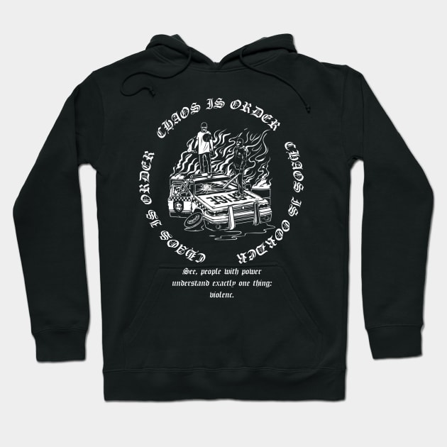 Chaos is order Hoodie by StreetFuel